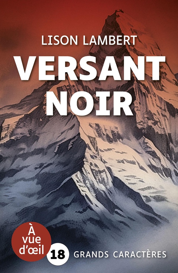 VERSANT NOIR - GRANDS CARACTERES, EDITION ACCESSIBLE POUR LES MALVOYANTS