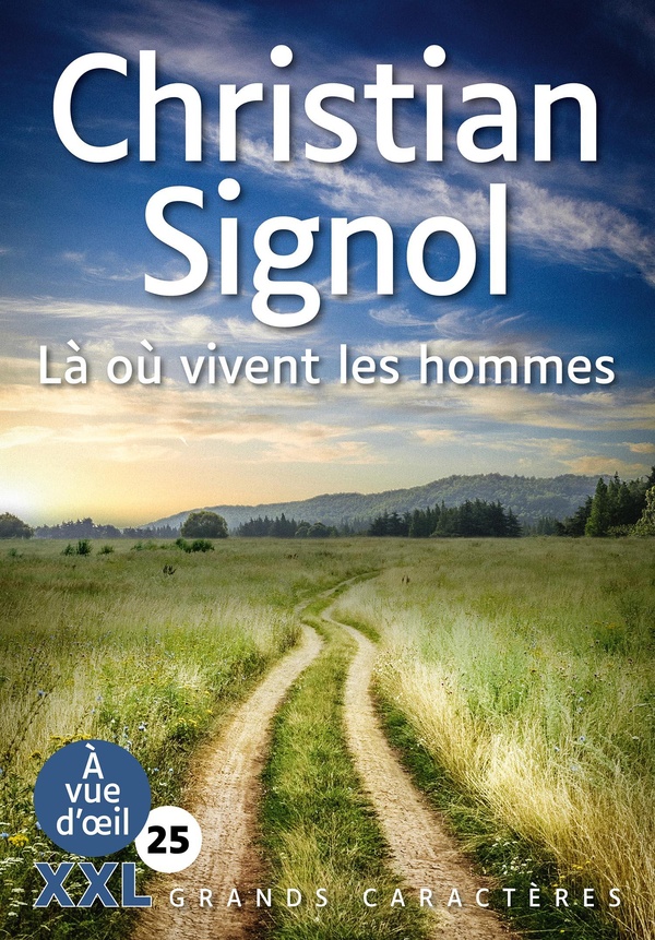 LA OU VIVENT LES HOMMES (XXL CORPS 25) - GRANDS CARACTERES, EDITION ACCESSIBLE POUR LES MALVOYANTS
