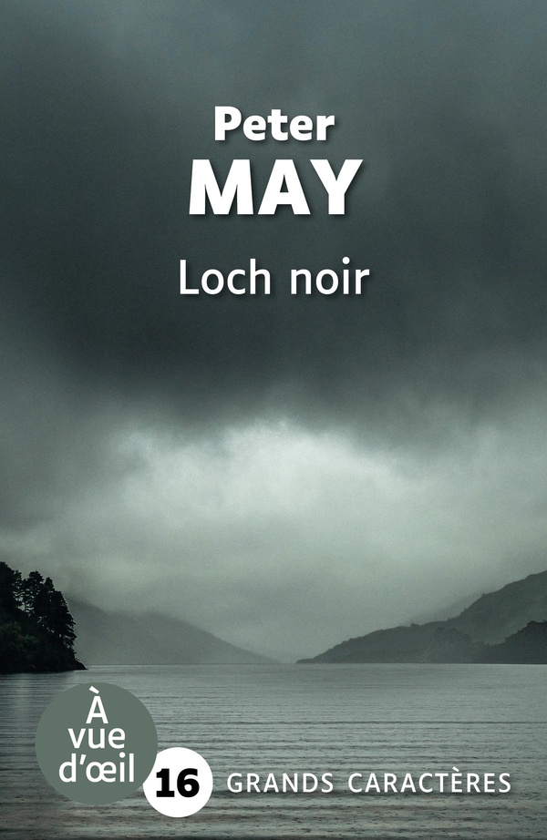 LOCH NOIR - GRANDS CARACTERES, EDITION ACCESSIBLE POUR LES MALVOYANTS