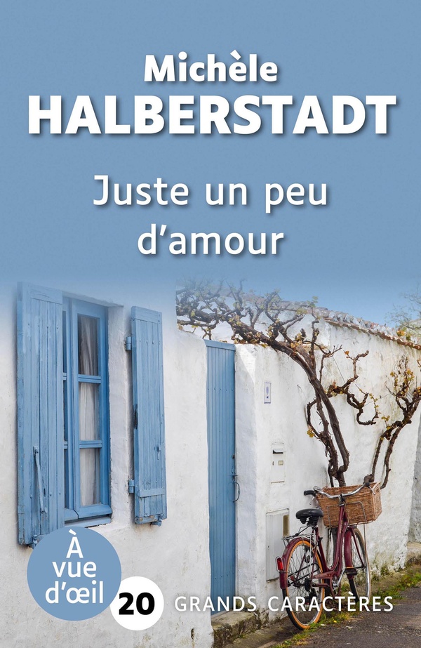 JUSTE UN PEU D'AMOUR - GRANDS CARACTERES, EDITION ACCESSIBLE POUR LES MALVOYANTS