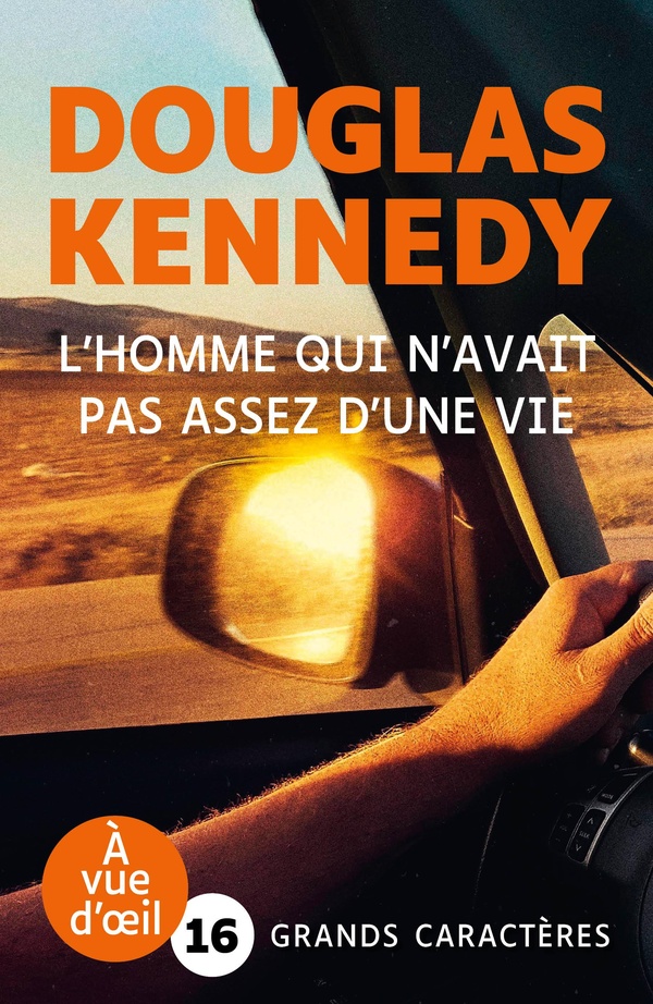 L'HOMME QUI N'AVAIT PAS ASSEZ D'UNE VIE - GRANDS CARACTERES, EDITION ACCESSIBLE POUR LES MALVOYANTS