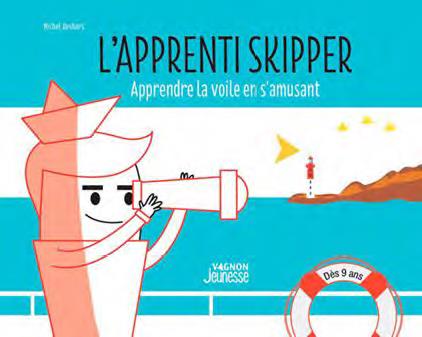 L'APPRENTI SKIPPER. APPRENDRE LA VOILE EN S'AMUSANT
