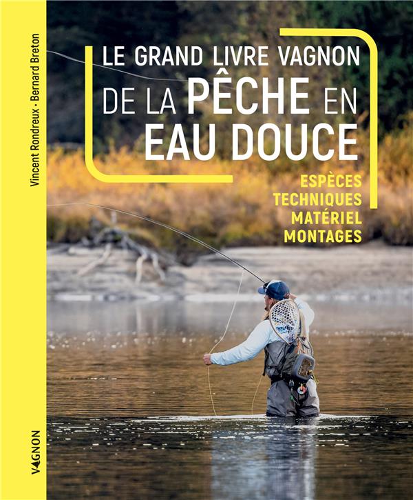 LE GRAND LIVRE VAGNON DE LA PECHE EN EAU DOUCE