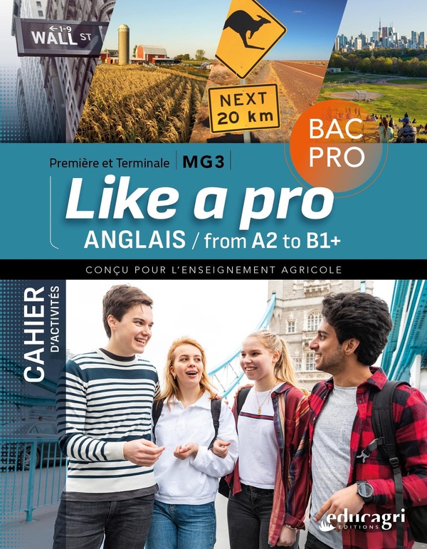 ANGLAIS LIKE A PRO - CAHIER D'ACTIVITES 1RE ET TLE BAC PRO - MG3 - ENSEIGNEMENT AGRICOLE