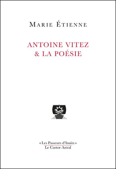 ANTOINE VITEZ & LA POESIE