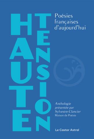 HAUTE TENSION - POESIES FRANCAISES D'AUJOURD'HUI