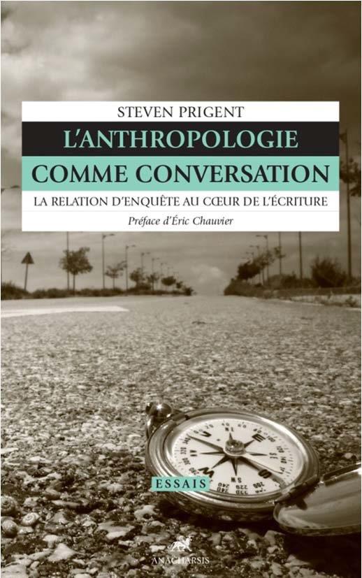 L'ANTHROPOLOGIE COMME CONVERSATION - LA RELATION D'ENQUETE A