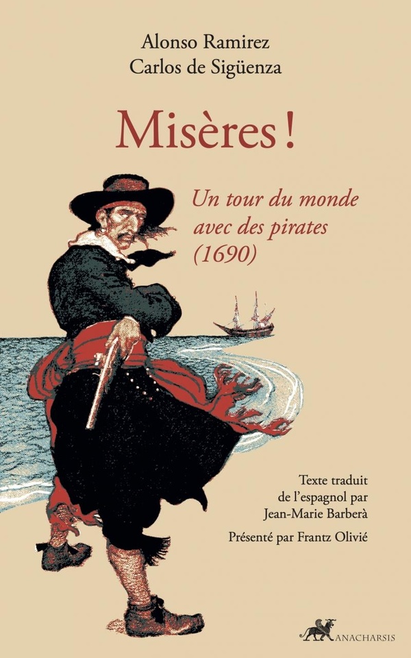 MISERES ! - UN TOUR DU MONDE AVEC DES PIRATES (1690)