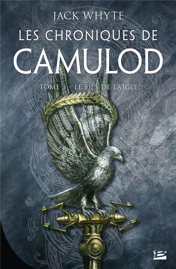 LES CHRONIQUES DE CAMULOD, T3 : LE FILS DE L'AIGLE