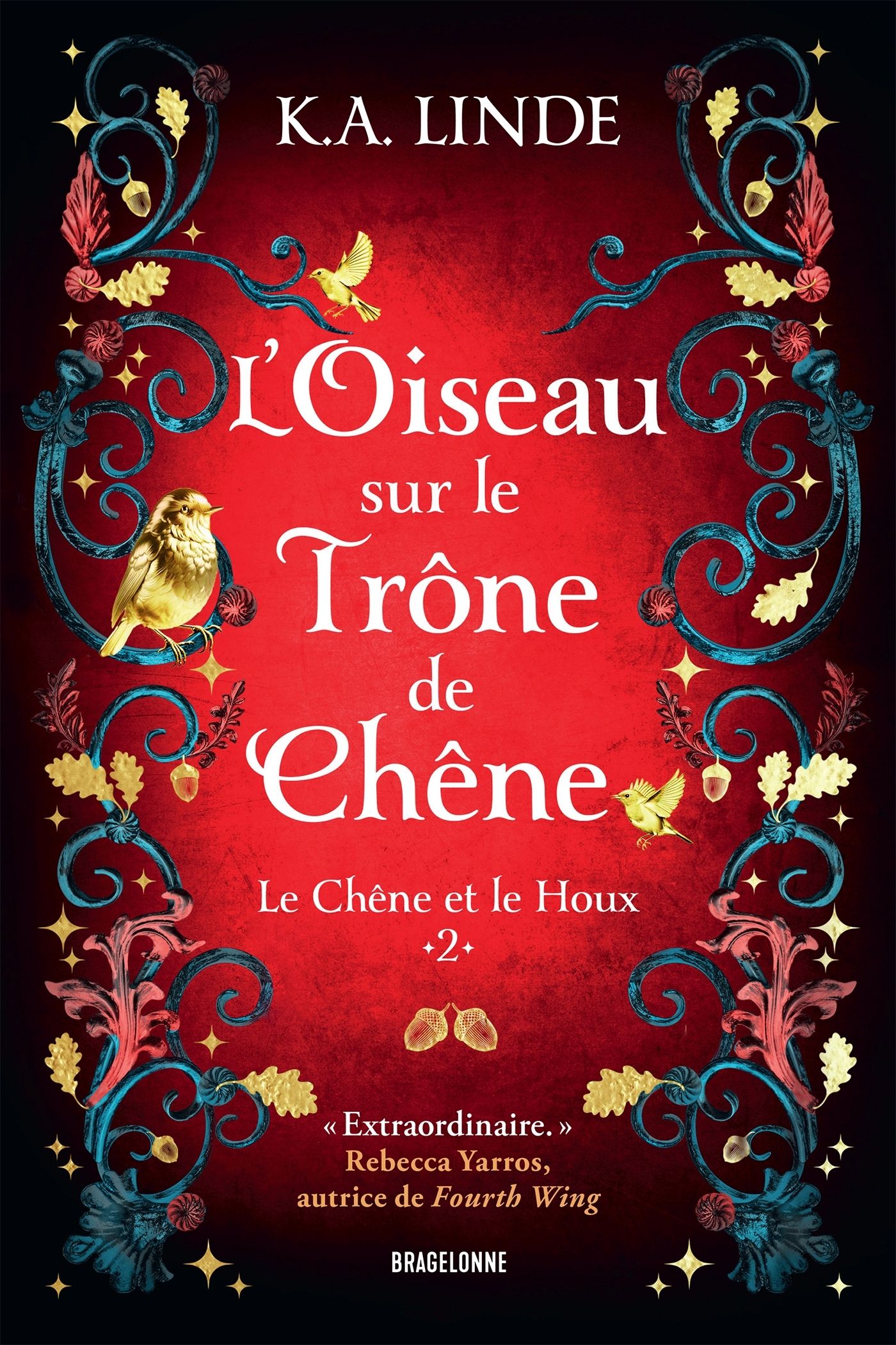 LE CHENE ET LE HOUX, T2 : L'OISEAU SUR LE TRONE DE CHENE