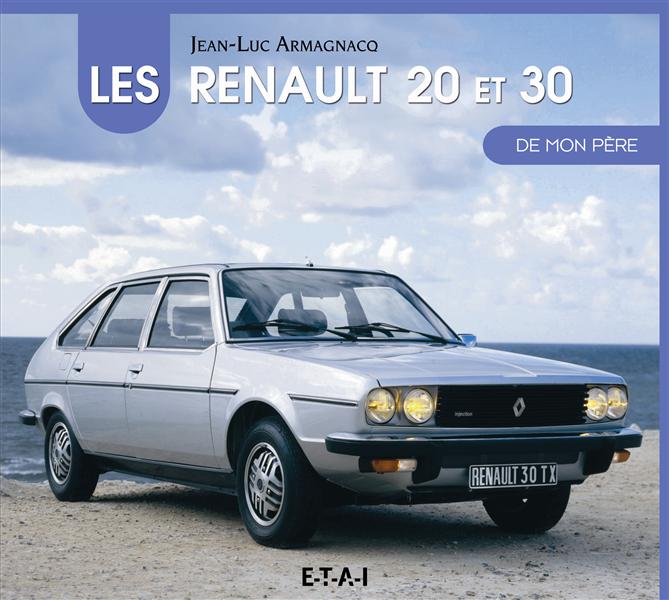 LES RENAULT 20 ET 30 DE MON PERE