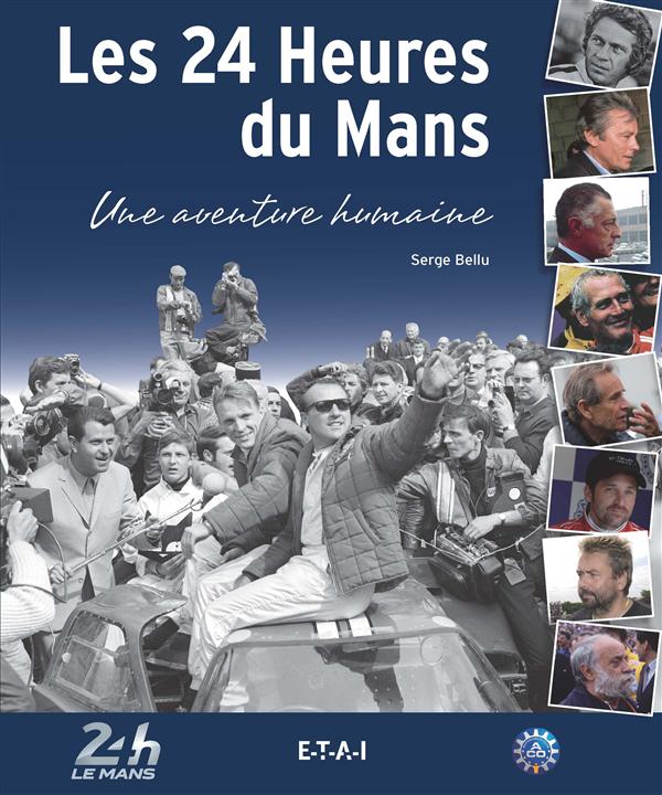 LES 24 HEURES DU MANS - UNE AVENTURE HUMAINE