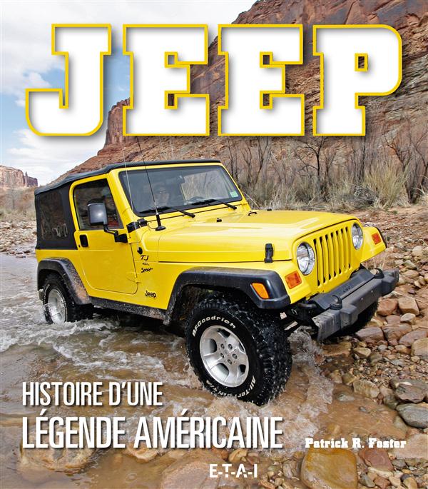 JEEP - HISTOIRE D'UNE LEGENDE AMERICAINE