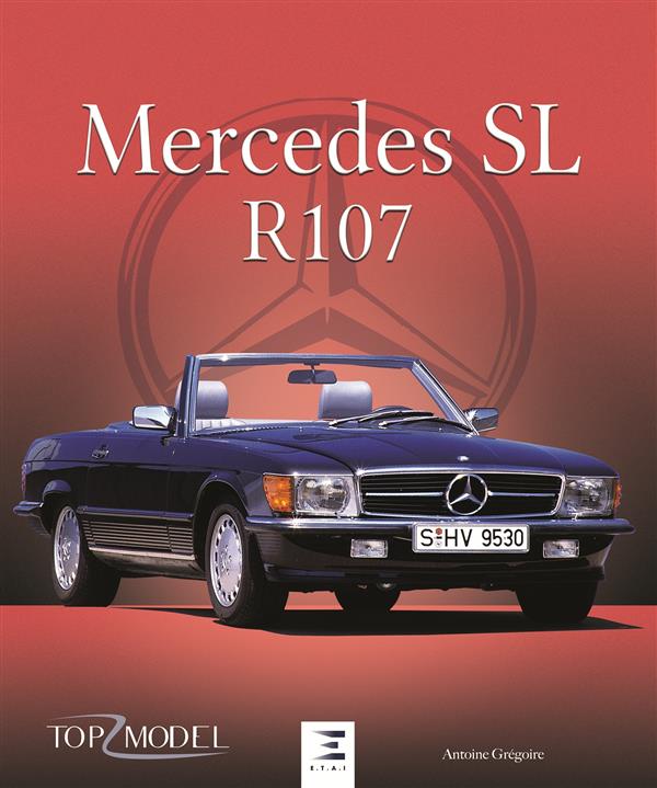 MERCEDES-BENZ SL - LE ROADSTER MONDIAL DE L'ETOILE