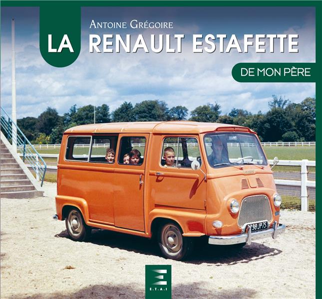 LA RENAULT ESTAFETTE DE MON PERE