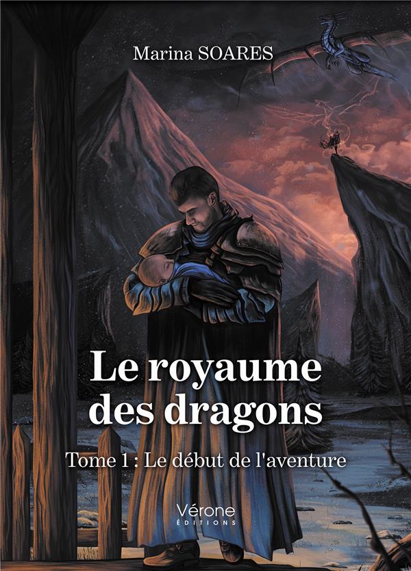 LE ROYAUME DES DRAGONS - TOME 1 : LE DEBUT DE L'AVENTURE