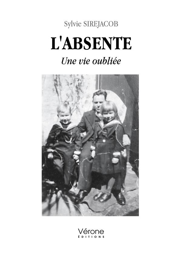 L'ABSENTE - UNE VIE OUBLIEE