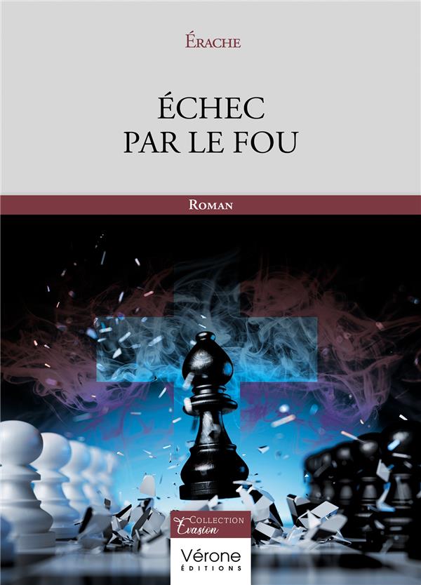 ECHEC PAR LE FOU - ROMAN