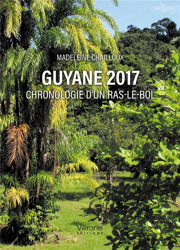 GUYANE 2017 - CHRONOLOGIE D'UN RAS-LE-BOL