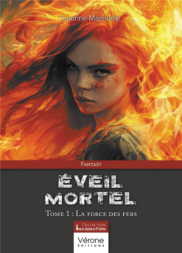 EVEIL MORTEL - TOME 1 - LA FORCE DES FERS