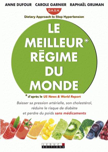 LE MEILLEUR REGIME DU MONDE - APPROCHE DIETETIQUE POUR STOPPER L'HYPERTENSION
