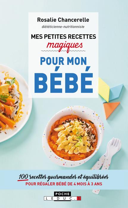 MES PETITES RECETTES MAGIQUES POUR MON BEBE