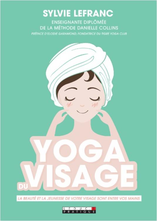 YOGA DU VISAGE - 5 MINUTES PAR JOUR POUR RAJEUNIR