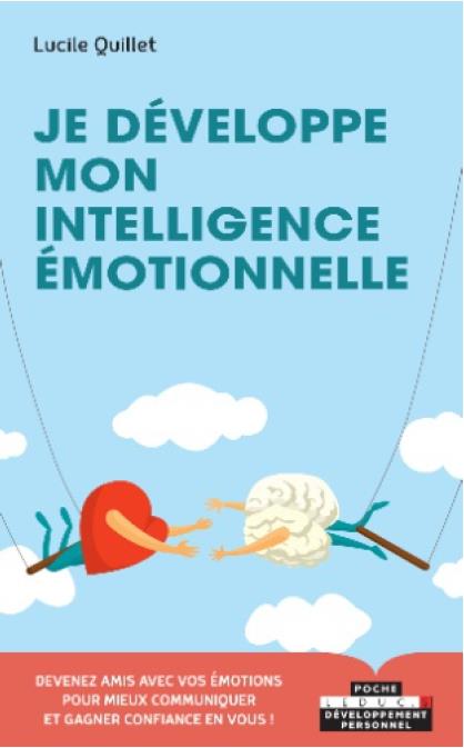 JE DEVELOPPE MON INTELLIGENCE EMOTIONNELLE