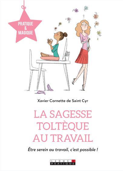 LA SAGESSE TOLTEQUE AU TRAVAIL