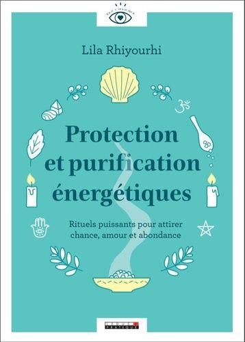 PROTECTION ET PURIFICATION ENERGETIQUES