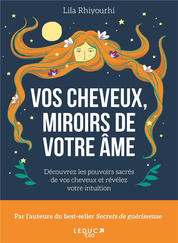 VOS CHEVEUX, MIROIRS DE VOTRE AME
