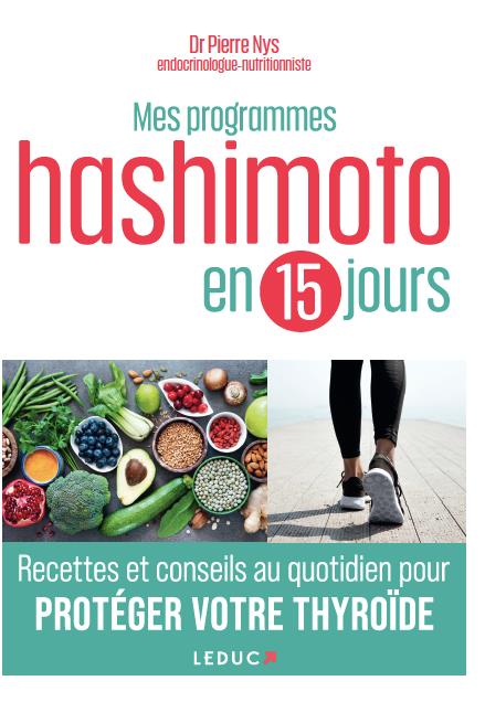 MES PROGRAMMES HASHIMOTO EN 15 JOURS - RECETTES ET CONSEILS AU QUOTIDIEN POUR PROTEGER VOTRE THYROID