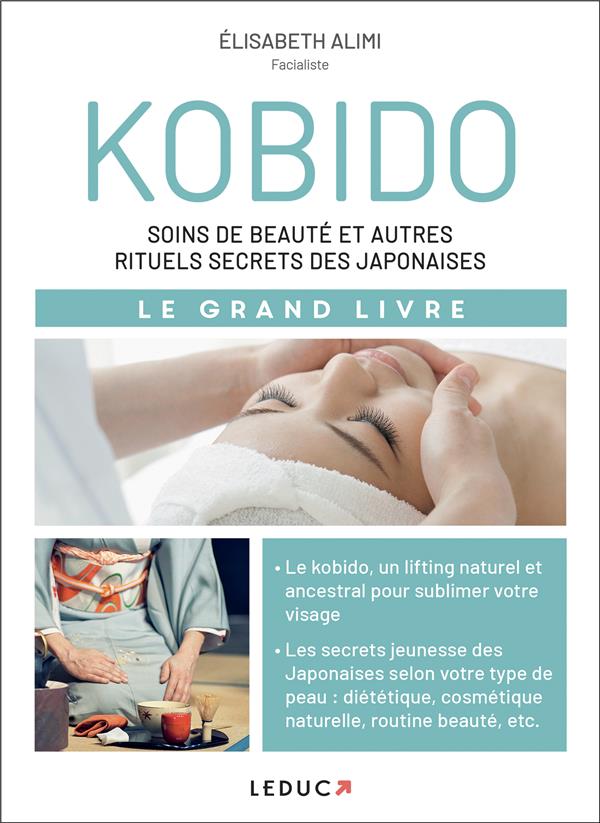 KOBIDO - SOINS DE BEAUTE ET AUTRES RITUELS SECRETS DES JAPONAISES