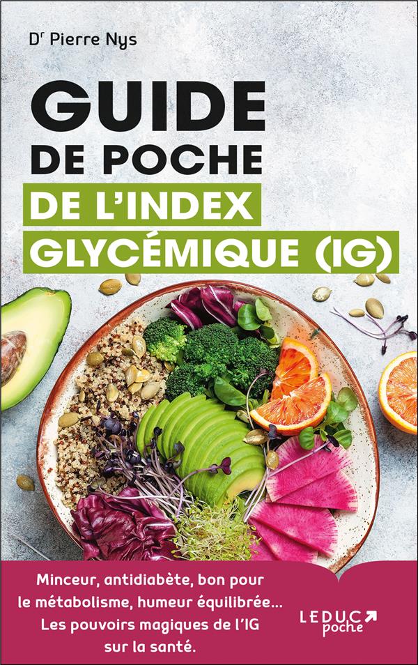 GUIDE DE POCHE DE L'INDEX GLYCEMIQUE (IG) - MINCEUR, ANTIDIABETE, BON POUR LE METABOLISME, HUMEUR EQ