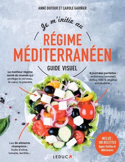 JE  M'INITIE AU REGIME MEDITERRANEEN, GUIDE VISUEL