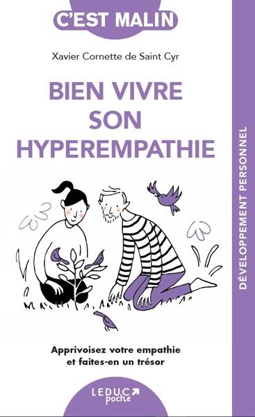 BIEN VIVRE SON HYPEREMPATHIE - APPRIVOISEZ VOTRE EMPATHIE ET FAITES-EN UN TRESOR
