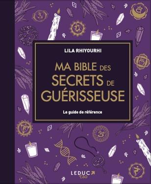 MA BIBLE DES SECRETS DE GUERISSEUSE - EDITION DE LUXE - LE GUIDE DE REFERENCE DES OUTILS ENERGETIQUE