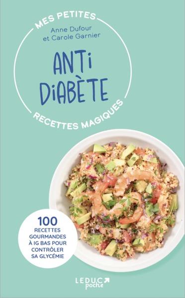 MES PETITES RECETTES MAGIQUES ANTIDIABETE - EDITION 2023 - 100 RECETTES A INDEX GLYCEMIQUE BAS