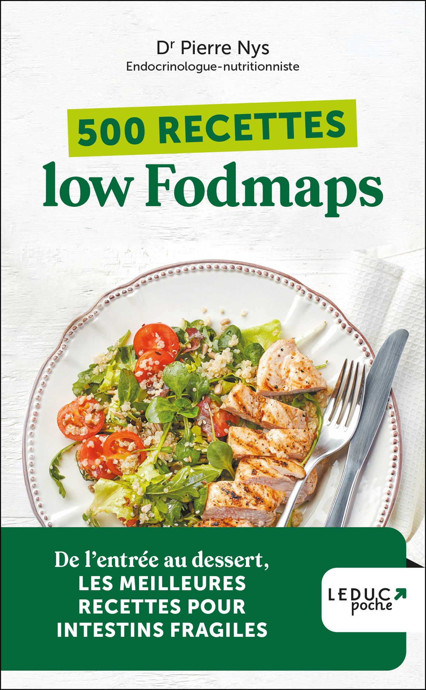 500 RECETTES LOW FODMAPS - EDITION 2023 - DE L'ENTREE AU DESSERT, LES MEILLEURES RECETTE POUR INTEST