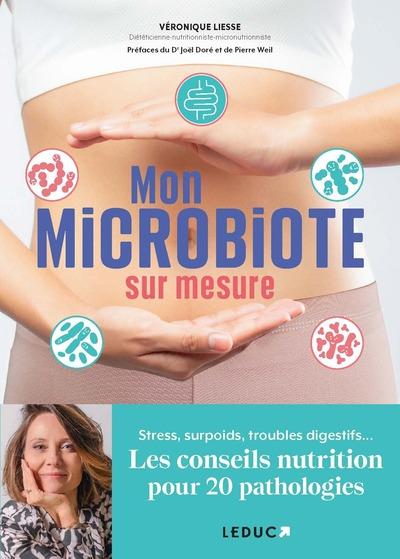 MON MICROBIOTE SUR MESURE - STRESS, SURPOIDS, TROUBLES DIGESTIFS  VOS CONSEILS NUTRITION POUR 20 PAT