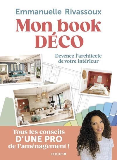 MON BOOK DECO - DEVENEZ L'ARCHITECTE DE VOTRE INTERIEUR