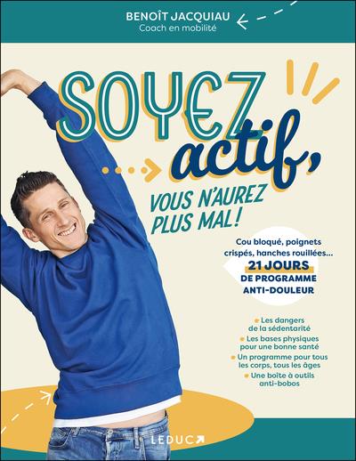 SOYEZ ACTIF, VOUS N'AUREZ PLUS MAL !