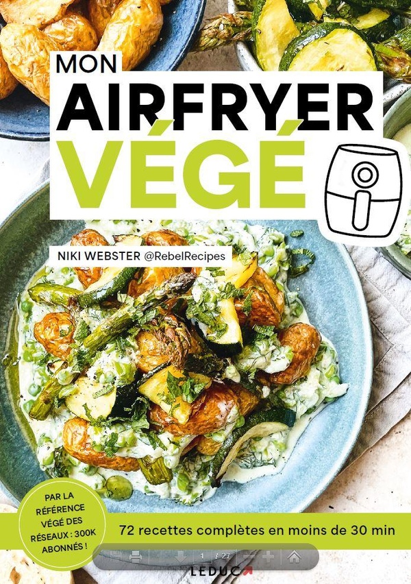 MON AIRFRYER VEGE - 72 RECETTES COMPLETES EN MOINS DE 30 MIN