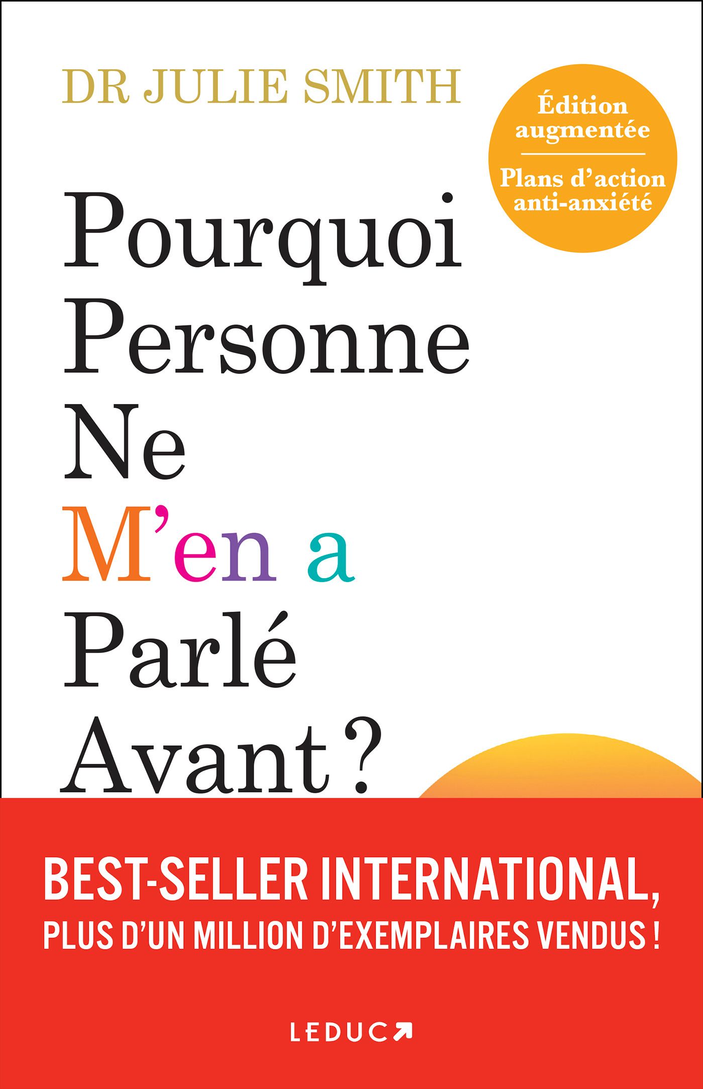 POURQUOI PERSONNE NE M'EN A PARLE AVANT ? NOUVELLE EDITION AUGMENTEE - DES OUTILS POUR LES HAUTS ET