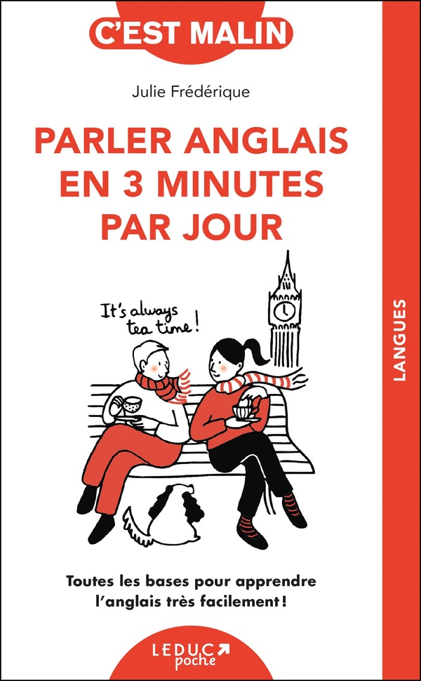 PARLER ANGLAIS EN 3 MINUTES PAR JOUR, C'EST MALIN - TOUTES LES BASES POUR APPRENDRE L'ANGLAIS TRES F