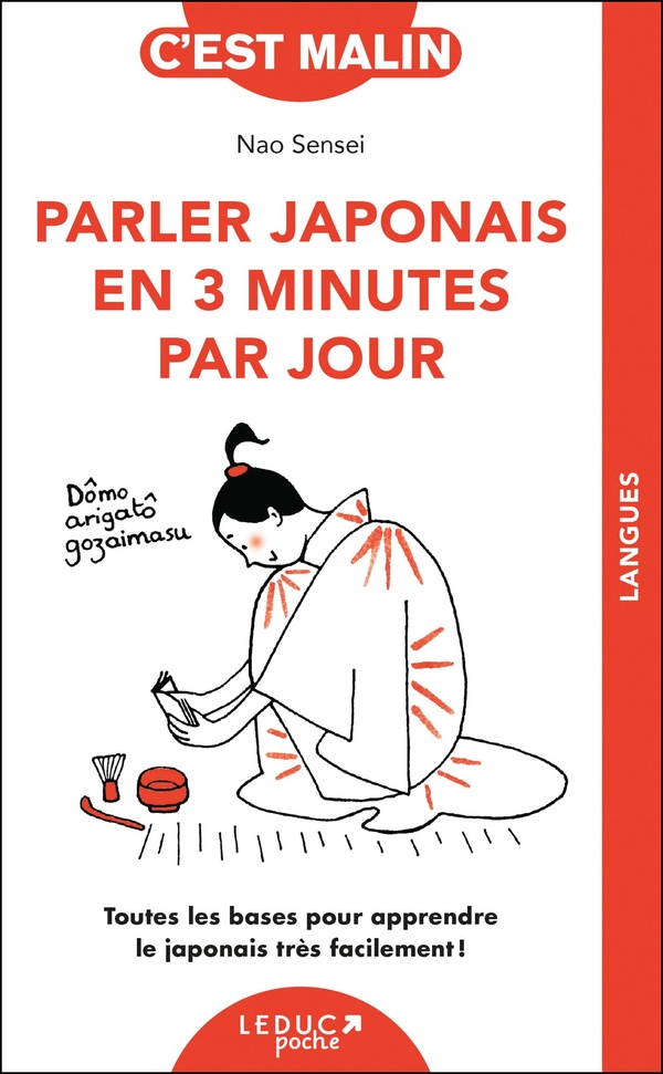 PARLER JAPONAIS EN 3 MINUTES PAR JOUR, C'EST MALIN - TOUTES LES BASES POUR APPRENDRE LE JAPONAIS TRE