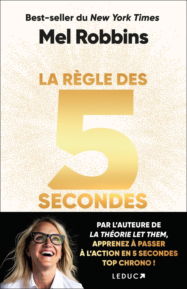 LA REGLE DES 5 SECONDES - APPRENEZ A PASSER A L'ACTION EN 5 SECONDES TOP CHRONO !