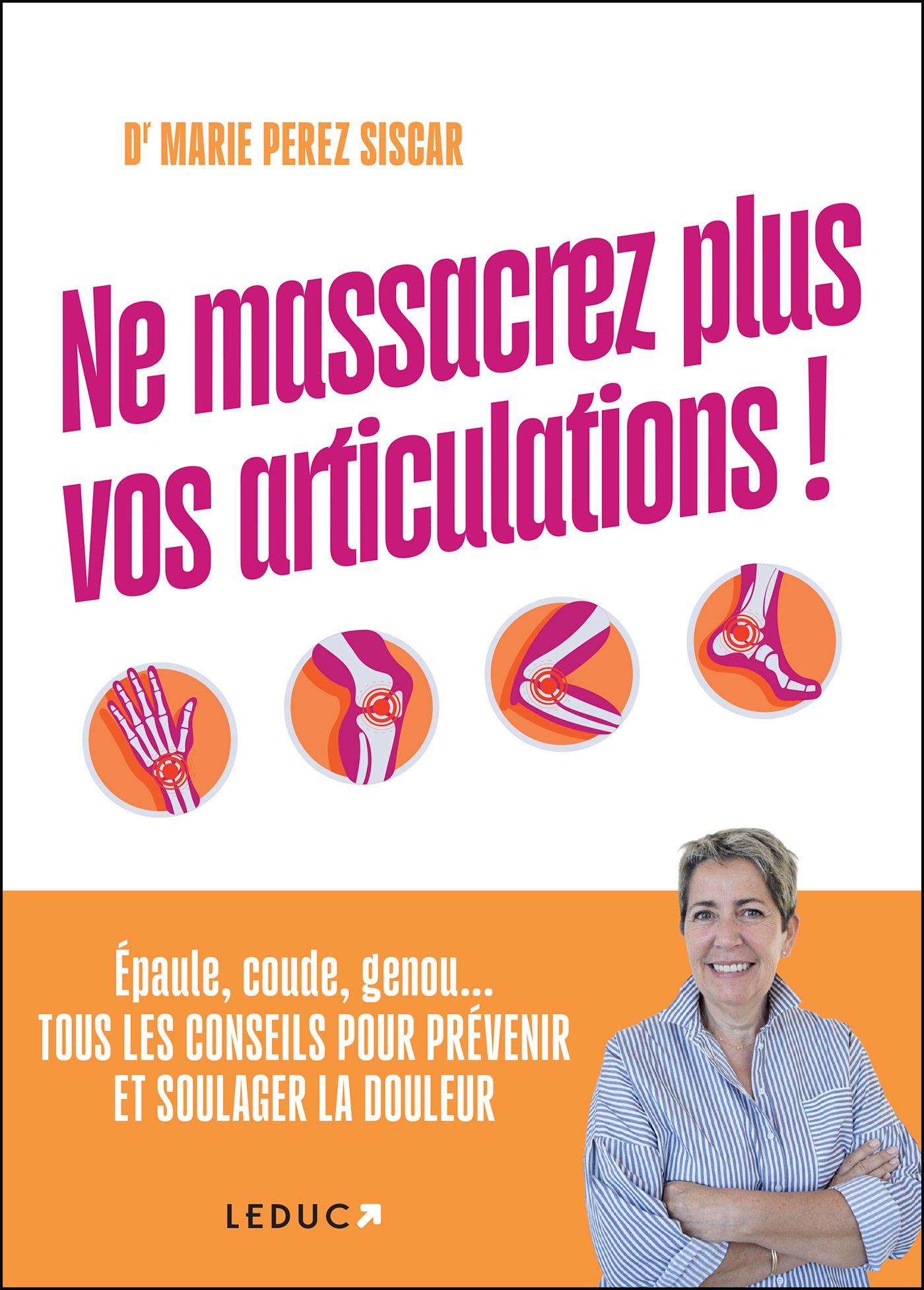 NE MASSACREZ PLUS VOS ARTICULATIONS ! - EPAULE, COUDE, GENOU... TOUS LES CONSEILS POUR PREVENIR ET S