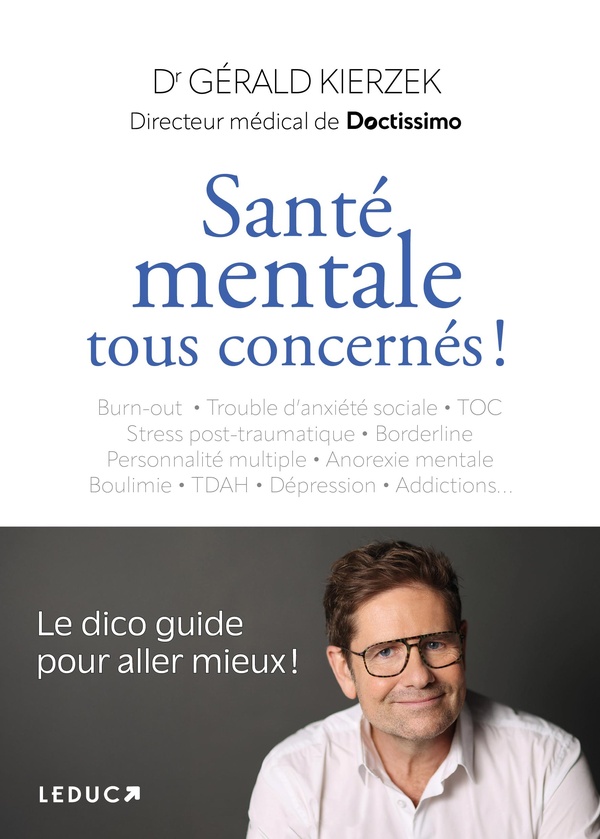 SANTE MENTALE, TOUS CONCERNES ! - LE DICO GUIDE POUR ALLER MIEUX !