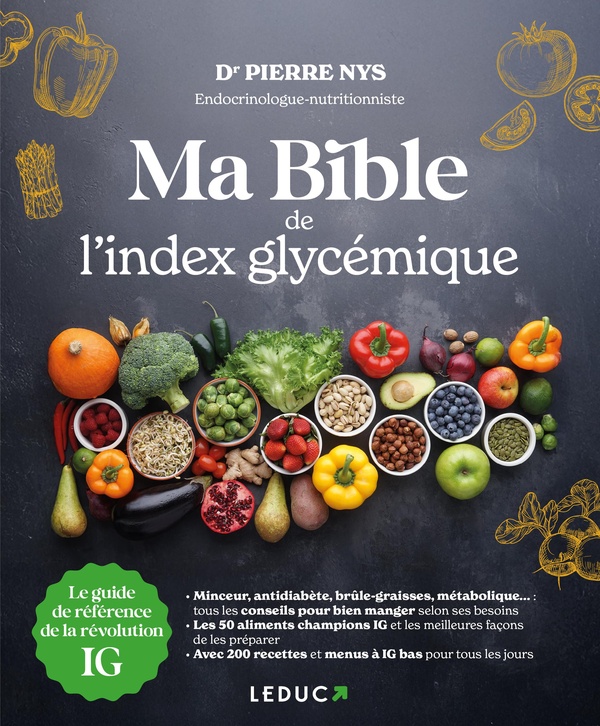 MA BIBLE DE L'INDEX GLYCEMIQUE - LE GUIDE DE REFERENCE DE LA REVOLUTION INDEX GLYCEMIQUE
